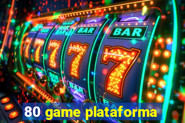 80 game plataforma